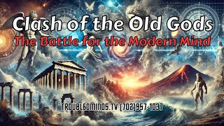 Clash of the Old Gods - The Battle for the Modern Mind