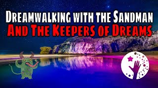 Dream Walking with the Sandman - And The Keepers of the Dream