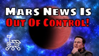 Mars Stories Are Flooding The News Cycle! What On Mars Is Going On?