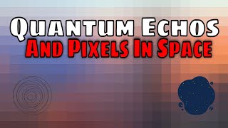 Quantum Echos and A Pixelated Skyline - More Evidence for Simulation Theory?