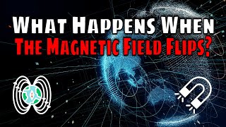 Is Earth&#039;s Magnetic Field Flipping?  Could This Be Very Bad For Us?