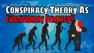 Fake News And Conspiracy Theory As An Evolutionary Strategy! WTF? Is This Real?