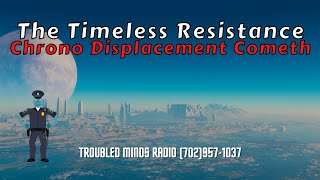 The Timeless Resistance - Chrono Displacement and the Rise of Mimetic Polyalloy