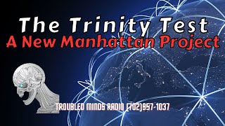 The Trinity Test - Artificial Intelligence and the New Manhattan Project