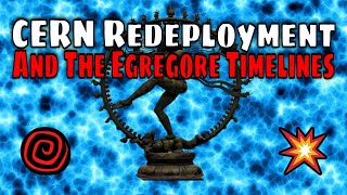 Manipulating Timelines and The CERN Egregore - Which Machine is Being Controlled?