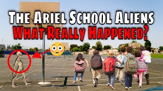 The 1994 Ariel School Alien Encounter Remains An Enigma -- What Happened That Day?