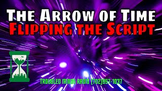 The Arrow of Time - Is There a Cheat Code to Unlock Spacetime?