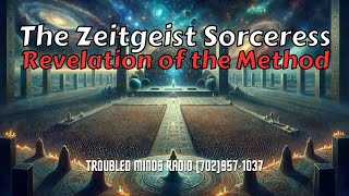 The Zeitgeist Sorceress - Revelation of the Method