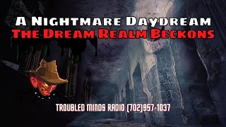 A Nightmare Daydream - The Maladaptive Dream Time